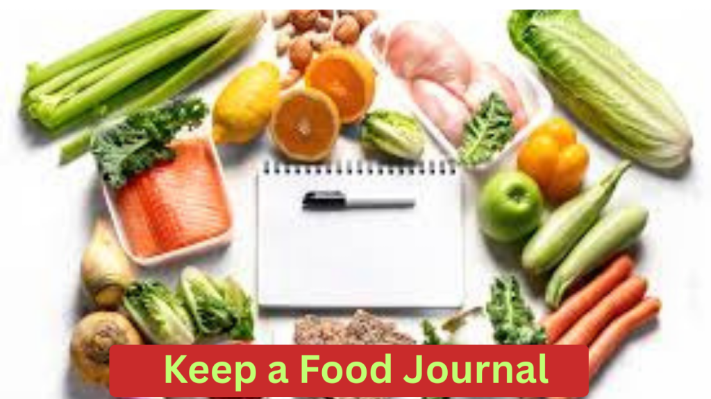 Keep a Food Journal