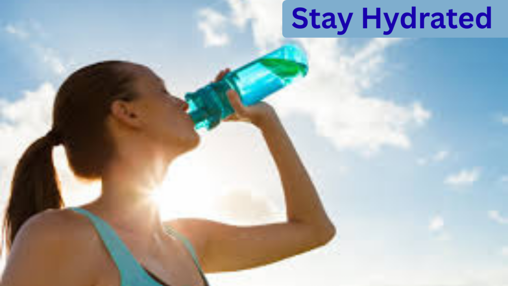 Stay Hydrated