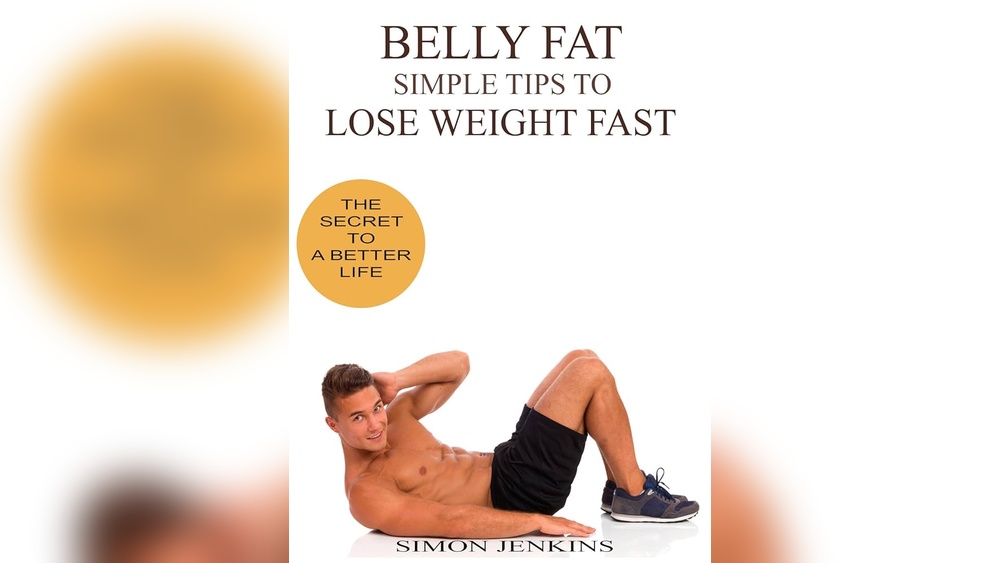 Simple Tips to Lose Belly Fat Fast